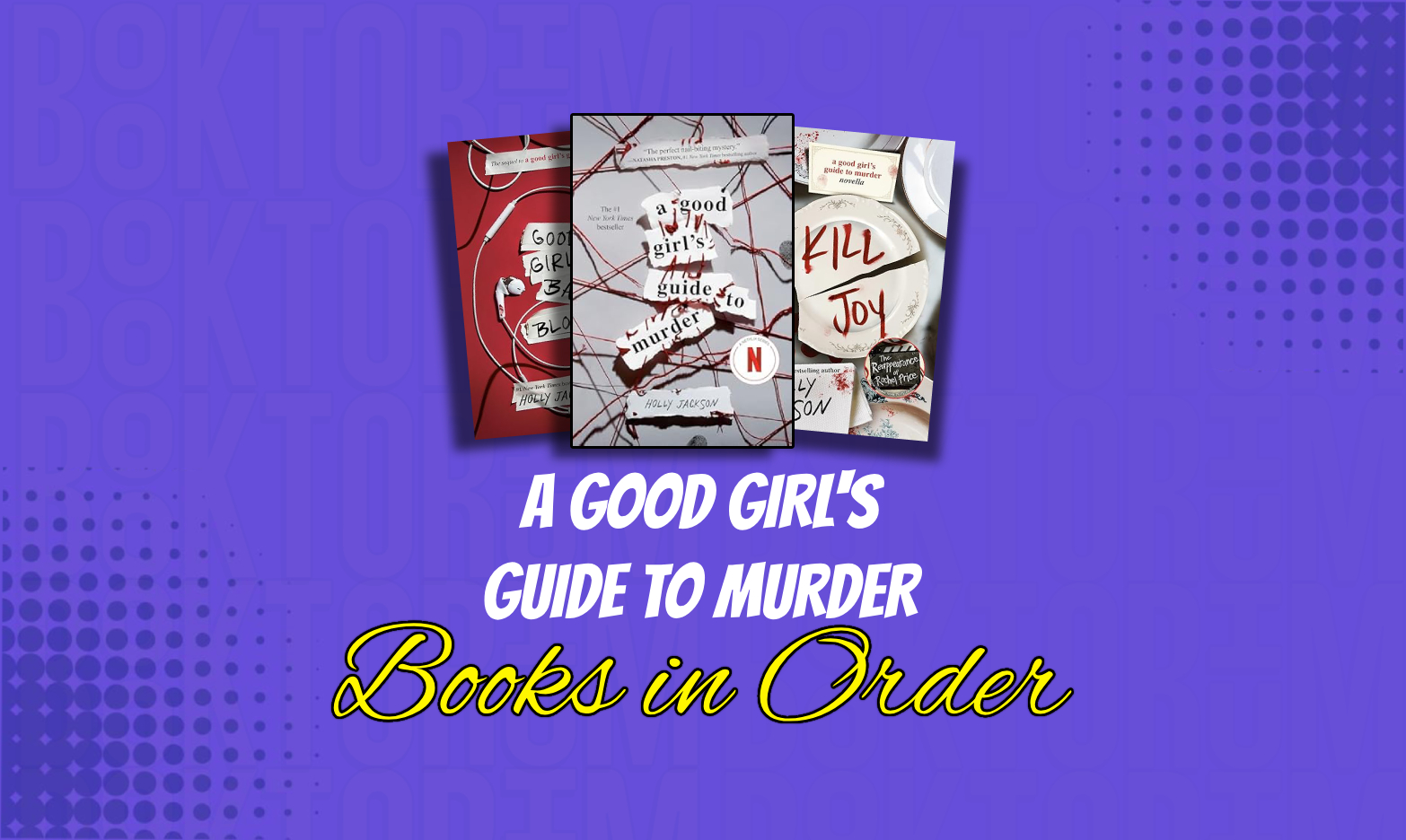 A Good Girl’s Guide to Murder Books in Order