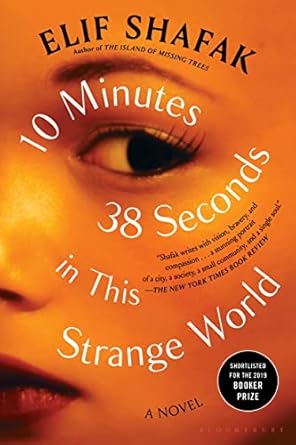 10 Minutes 38 Seconds in This Strange World