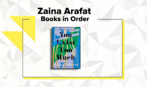 Zaina Arafat Books In Order