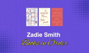 Zadie Smith Books in Order