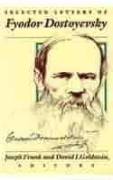 Selected Letters of Fyodor Dostoyevsky