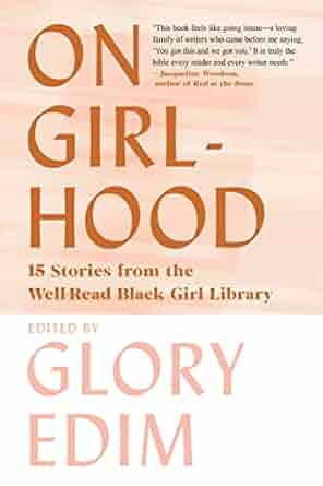 On Girlhood: 15 Stories from the Well-Read Black Girl Library