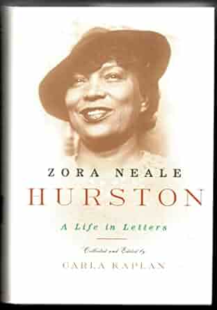 Zora Neale Hurston: A Life in Letters