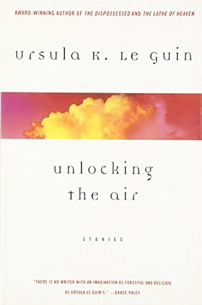Unlocking the Air and Other Stories