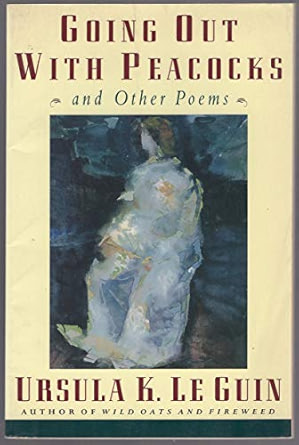 Going Out with Peacocks and Other Poems