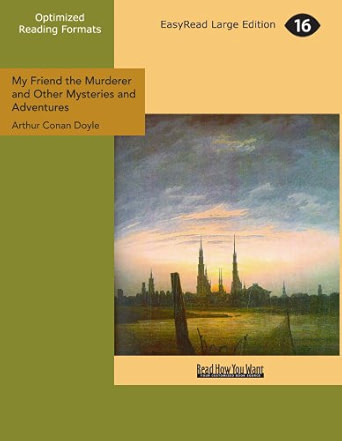 My Friend The Murderer And Other Mysteries And Adventures