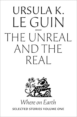 The Unreal and the Real, Vol. 1: Where on Earth