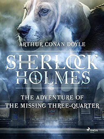 The Adventure of the Missing Three-Quarter