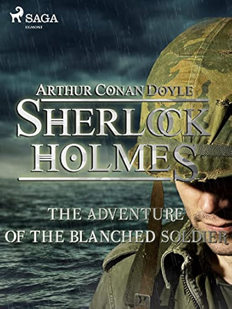 The Adventure of the Blanched Soldier