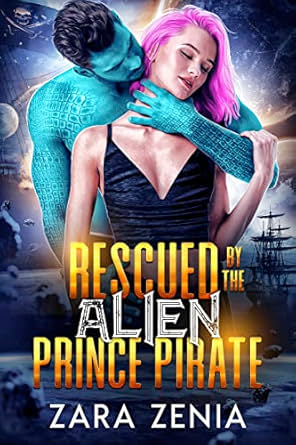 Rescued By The Alien Prince Pirate