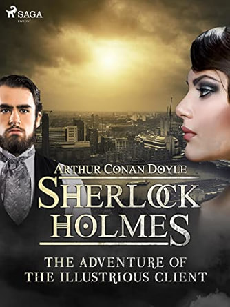 The Adventure of the Illustrious Client