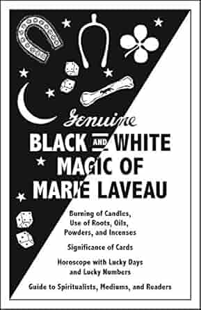 Genuine Black and White Magic of Marie Laveau
