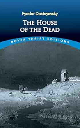 The House of the Dead / Notes from a Dead House