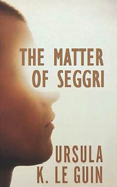 The Matter of Seggri (in Crank!)