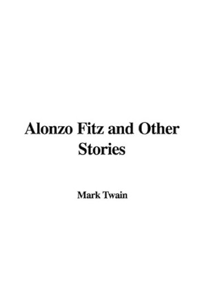 Alonzo Fitz and Other Stories