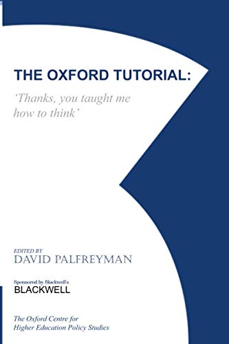 The Oxford Tutorial: Thanks, You Taught Me How to Think
