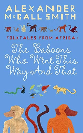 The Baboons Who Went This Way and That: Folktales from Africa