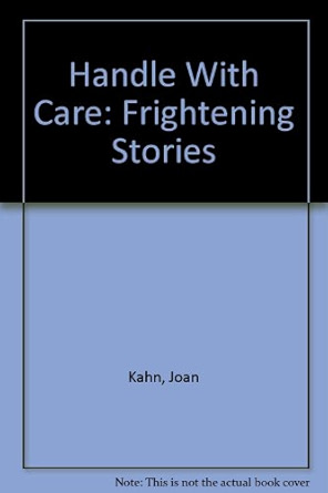 Handle with Care: Frightening Stories