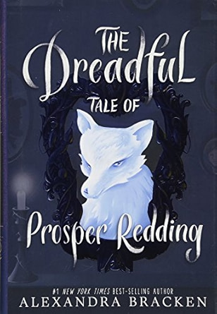 The Dreadful Tale of Prosper Redding