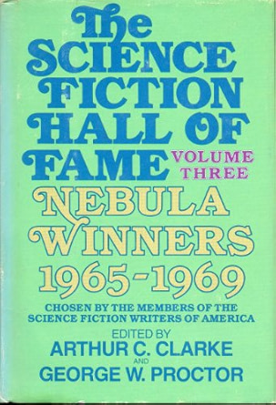 The Science Fiction Hall of Fame, Volume Three: Nebula Winners 1965-1969