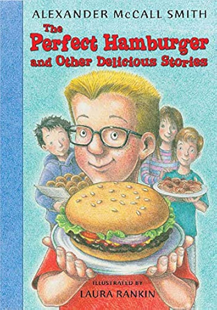The Perfect Hamburger and Other Delicious Stories