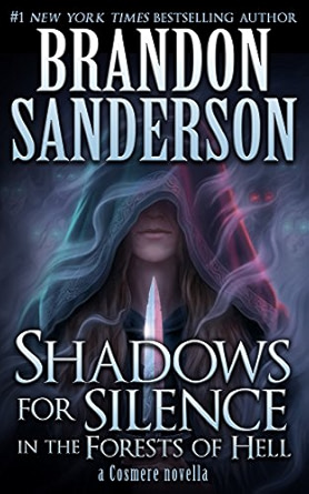 Shadows for Silence in the Forests of Hell