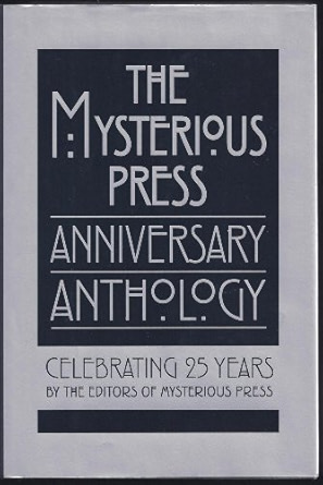 The Mysterious Press Anniversary Anthology: Celebrating 25 Years