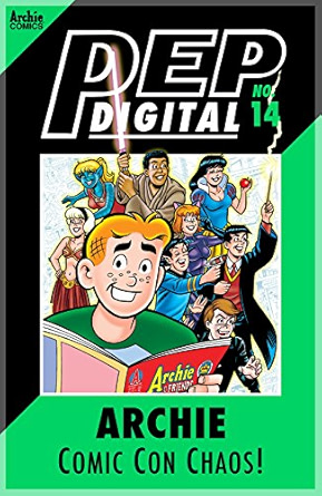 PEP Digital #14: Archie Comic Con Chaos!