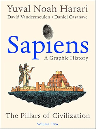 Sapiens, Volume 2: The Pillars of Civilization
