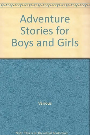 Adventure Stories for Boys and Girls