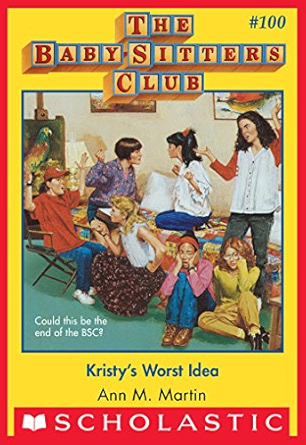 Kristy's Worst Idea