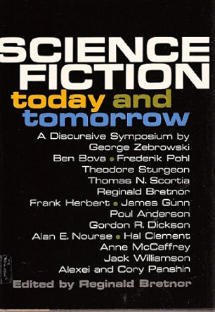 Science Fiction Today and Tomorrow: A Discursive Symposium
