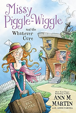 Missy Piggle-Wiggle and the Whatever Cure