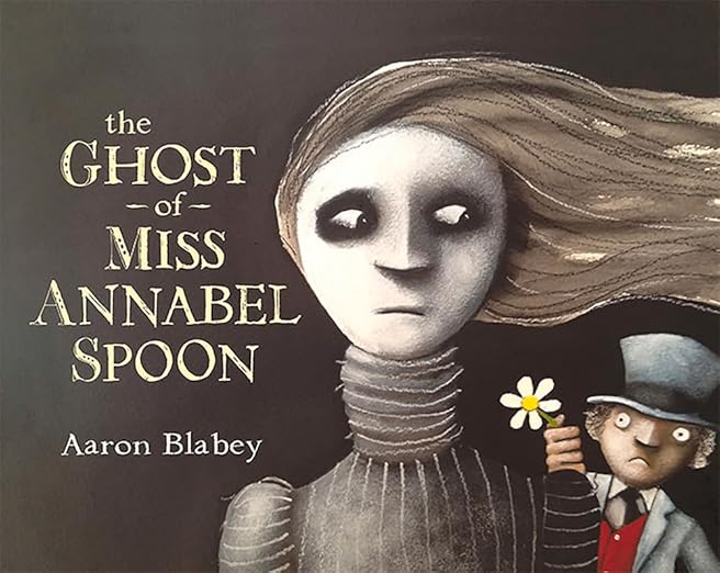 The Ghost of Miss Annabel Spoon