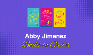 Abby Jimenez Books in Order