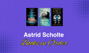 Astrid Scholte Books in Order