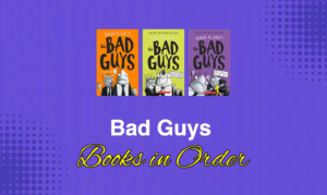 Bad Guys Books in Order