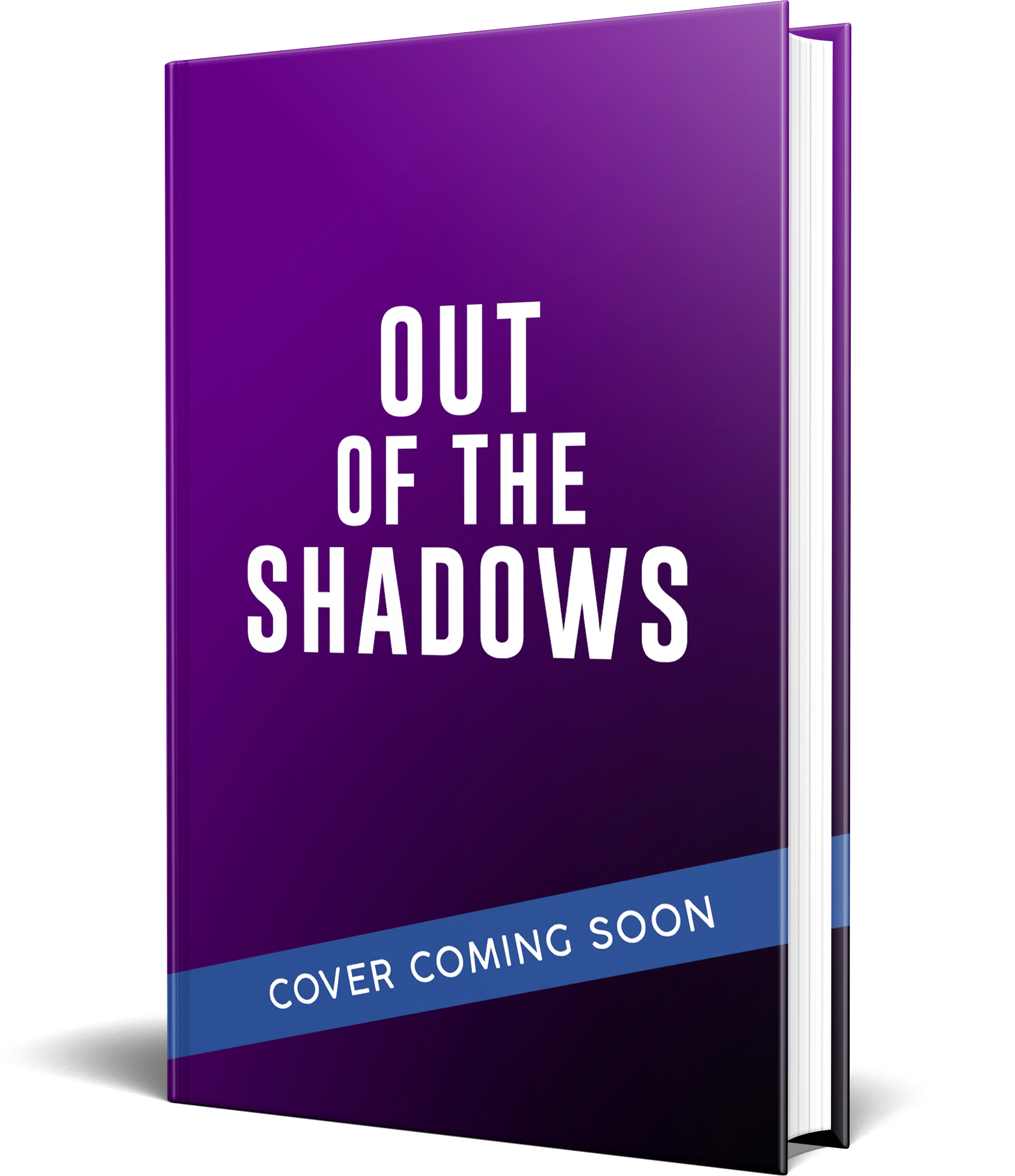 Out of the Shadows