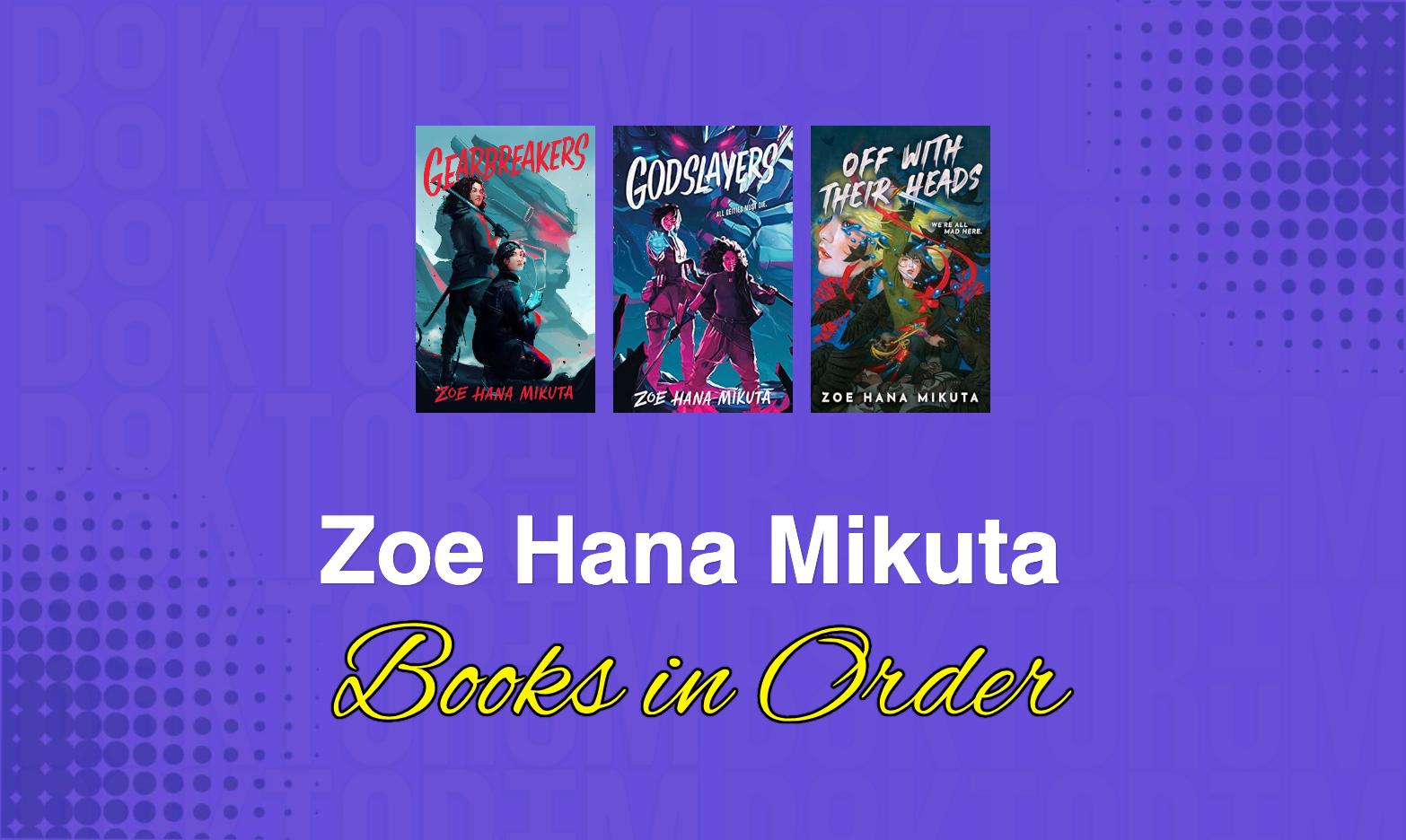 Zoe Hana Mikuta Books in Order (The Ultimate Guide)