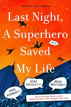 Last Night, a Superhero Saved My Life