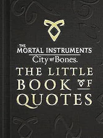 City of Bones: The Little Book of Quotes