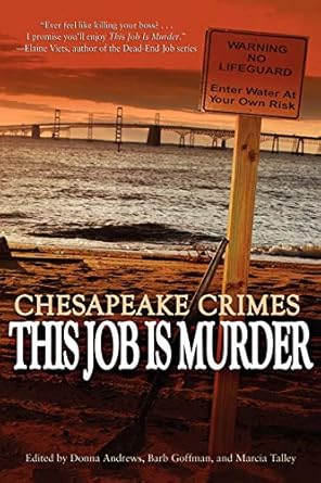 Chesapeake Crimes: This Job Is Murder!