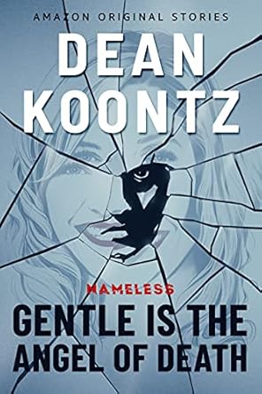 Gentle Is the Angel of Death