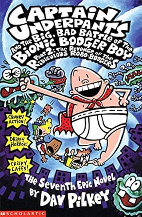 Captain Underpants and the Big Bad Battle of the Bionic Booger Boy, Part 2