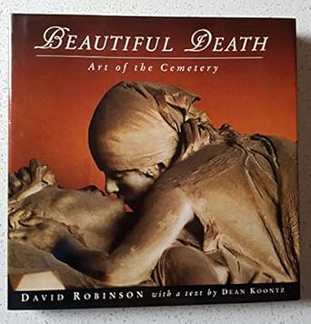 Beautiful Death: The Art of the Cemetery