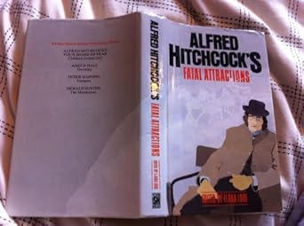 Alfred Hitchcock's Fatal Attractions