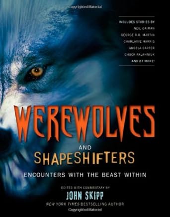 Werewolves and Shape Shifters: Encounters with the Beasts Within