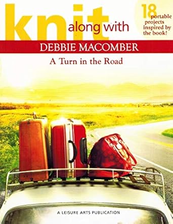 Knit Along with Debbie Macomber: A Turn in the Road