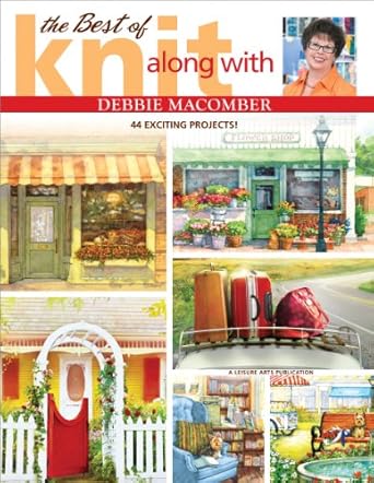 The Best of Knit Along with Debbie Macomber