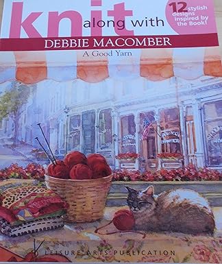 Knit Along with Debbie Macomber - A Good Yarn